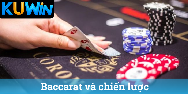 Baccarat va chien luoc Baccarat và chiến lược