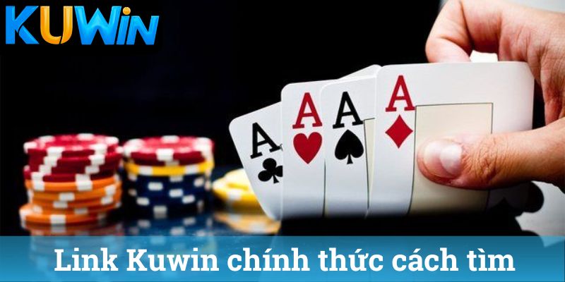 Link Kuwin chinh thuc cach tim Link Kuwin chính thức cách tìm