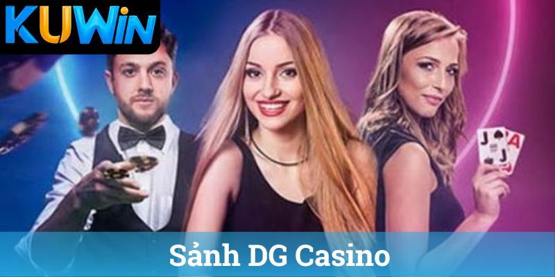 Sảnh DG Casino