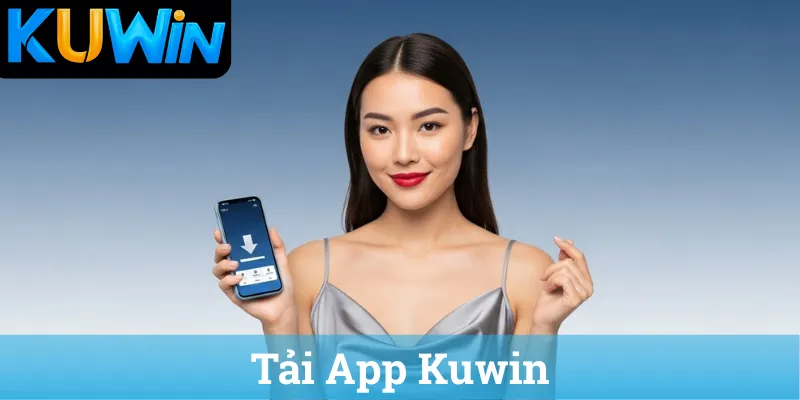 Tai App Kuwin Tải App Kuwin